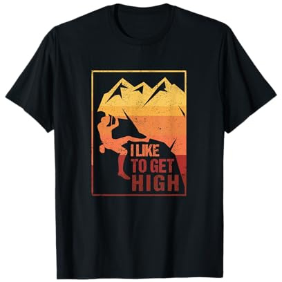 I Like To Get High Funny Rock Climbing Mountain Boulderer T-Shirt
