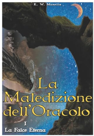 La Maledizione dell’Oracolo vol.I La Falce Eterna: Vol. 1