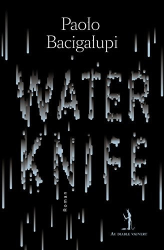 WATER KNIFE (LITTÉRATURE GÉNÉRALE) (French Edition)
