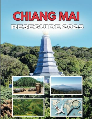 CHIANG MAI RESEGUIDE 2025: Avkoda gåtan i norra Thailands hjärta