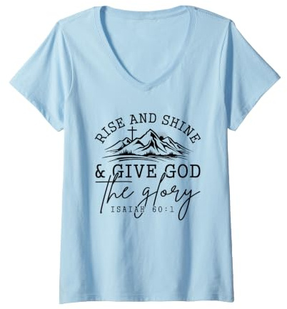 Mujer Levántate y Brilla Dale a Dios la Gloria Isaías 60:1 Camiseta Cuello V