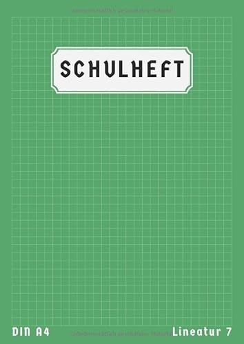 Lineatur 7 Din A4: Schulheft A4 Kariert Ohne Rand | 50 Blatt | Rechenheft Din A4 Lineatur 7 für klasse 1 und klasse 2 | Schreibheft 7 | Grün