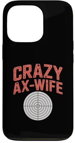 iPhone 13 Pro Crazy Ax Wife, Woman Axe Throwing Case