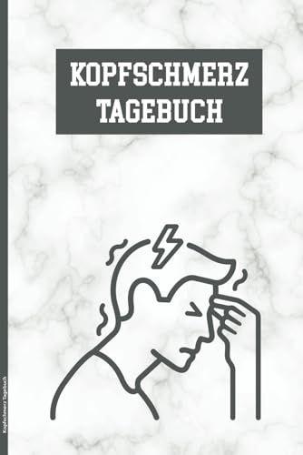 Kopfschmerz Tagebuch: Migränetagebuch zum Eintragen praktisches Schmerztagebuch für Erwachsene Kopfschmerztagebuch zum Ausfüllen mit vorgefertigten Feldern um Migräne Kopfschmerzen zu dokumentieren
