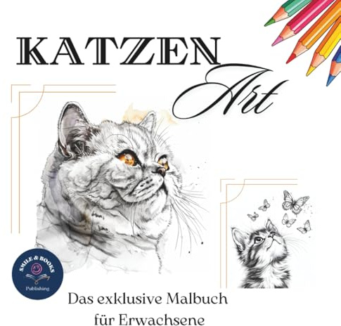 KatzenArt - Das exklusive Katzen Malbuch für Erwachsene: 100 atemberaubende Illustrationen zum Ausmalen, Loslassen und Energie auftanken.