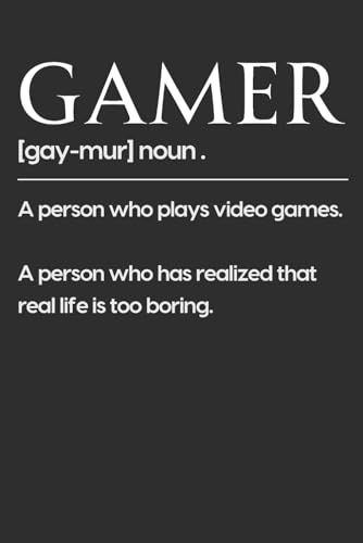Gamer (Definition) – Funny Gaming Notebook Journal | 6x9 Lined Video Game-Themed Notebook | Gift for Gamers, Boys, Men & Gaming Lovers | 120 Pages