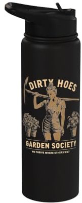 Dirty Hoes Garden Society We Thrive Where Others Wilt Plant Stainless Steel Insulated Water Bottle