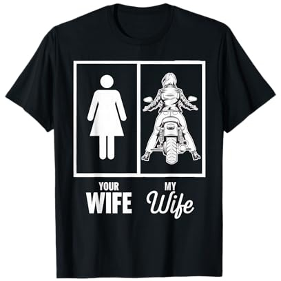 Your Wife My Wife Motorbike Motorcycle T-Shirt