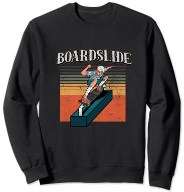 Boardslide Skateboard Waveboard Longboard Skater Sweatshirt
