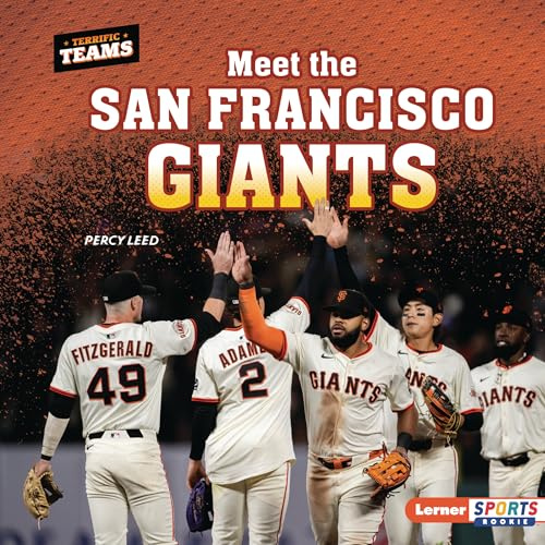 Meet the San Francisco Giants (Terrific Teams Lerner Sports Rookie)