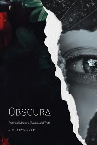 Obscura: Poetry of Memory, Trauma and Truth