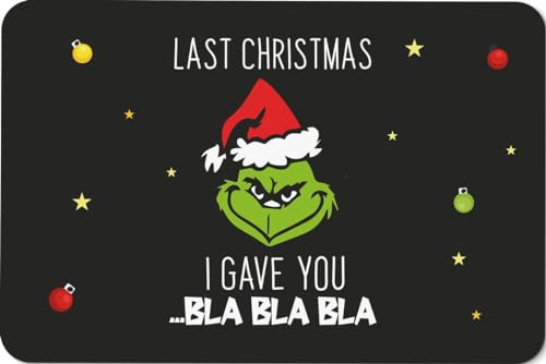 Tassenbrennerei Fußmatte - Grinch - Last Christmas I gave You ...bla bla bla - Türmatte lustig für Weihnachten - rutschfest - Deutsche Qualität
