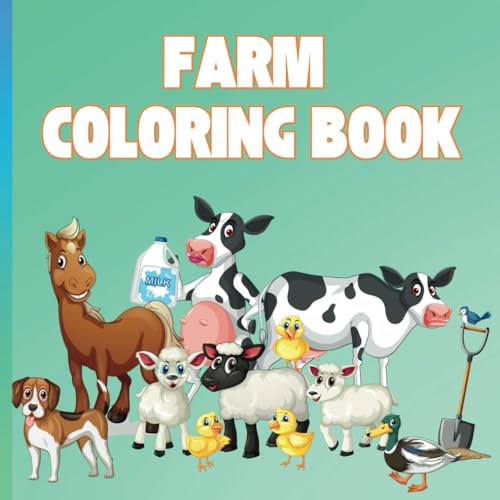 Down on the Farm Coloring Bonanza Book for Kids: Educational Coloring Pages with Adorable Animals, Mighty Machines, Growing Goodies, and Words for Children Ages 3-7