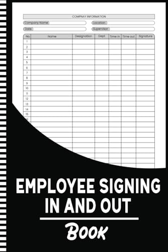 Employee Signing In and Out Book: Time Sheet Record Book for Staff, Employee Sign-In Log, Great for Business, Office and Security Desk