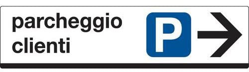 CARTELLO IN LAMIERA SCATOLATA RETTANGOLO 125X25 CM - Parcheggio clienti (con freccia a destra) - SEGNALE CATARIFRAGENTE CLASSE 1 O 2 (a nido d'ape) (CARTELLO CLASSE 2)