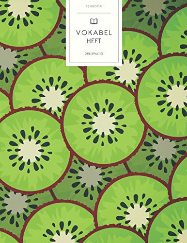Vokabelheft: Grüne Kiwis Muster. 3 Spalten. 120 Seiten für Vokabeln mit schönem Design. Dreispaltiges Buch mit Soft Cover 8.5x11 Zoll, ca. DIN A4 21.6x27.9cm.