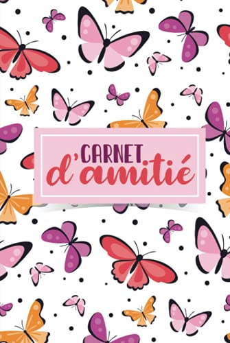 Carnet d’amitié: Mon journal Intime à remplir avec mes copines | Livre pour mieux connaître tes amies et garder en souvenir vos moments inoubliables | Idée cadeau très originale pour une fille