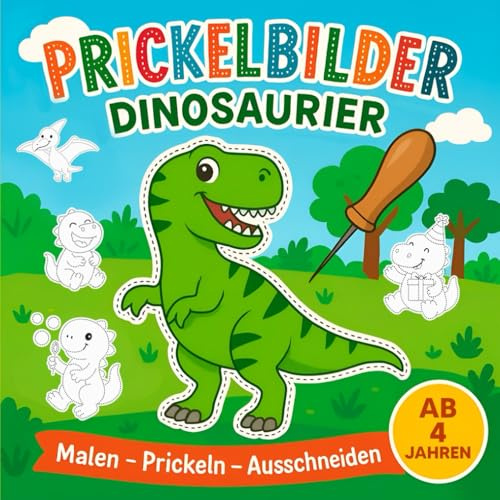 Prickelbilder Dinosaurier ab 4 Jahren: Malen, Prickeln, Ausschneiden und Basteln – Prickelbuch für Jungen und Mädchen mit 50 Dino-Motiven