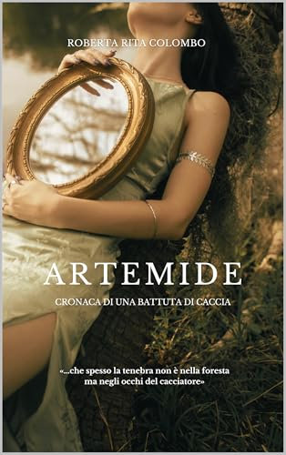 Artemide: Cronaca di una battuta di caccia (Italian Edition)