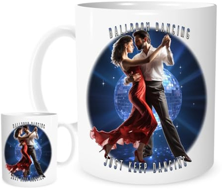Ballroom Dancing Mug – Elegant Dancers Design, Motivational “Just Keep Dancing” Cup – Gift for Dancers, Dance Teachers & Ballroom Lovers