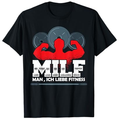 Lustig Milf Man ich liebe Fitness Spruch Kraftsport Gym T-Shirt
