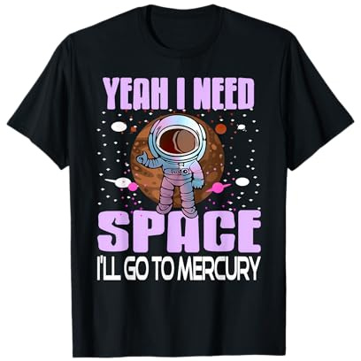 J’AI Besoin d’Espace Direction Mercure Humour Spatial T-Shirt