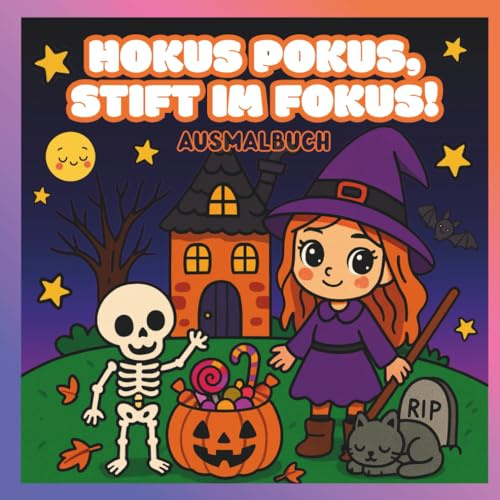 Hokus Pokus, Stift im Fokus!: Beschäftigungsbuch: Halloween Malbuch ab 4, 5, 6 und 7 Jahre, süße Hexen, Monster, Vampire, Geister u.v.m.!