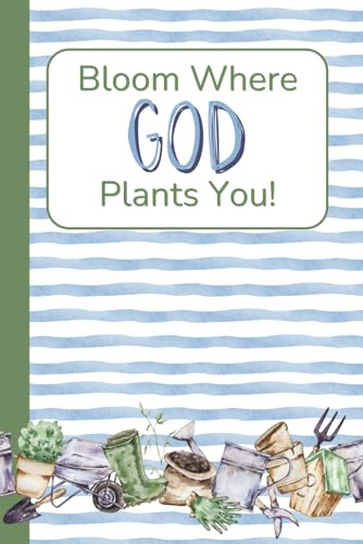 bloom where God plants you notebook journal garden floral gift lined 6 X 9