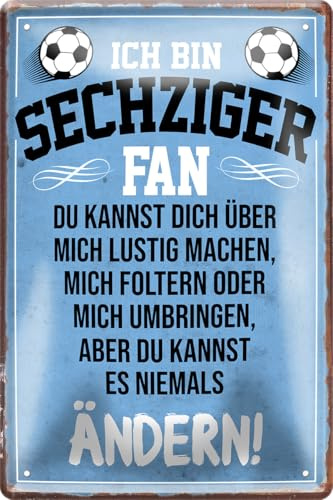 schilderkreis24 – Blechschild Lustiger Spruch Deko Artikel Verein Geschenkidee Männer Club Fußball 20x30 cm (Sechziger Fan)