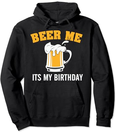 Beer Me It's My Birthday Funny Drinking Team Beer Lover Pullover Hoodie