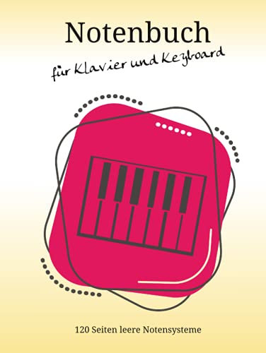 Notenbuch für Klavier und Keyboard: 120 Seiten leere Notensysteme | mit Inhaltsverzeichnis | Hardcover | großes Format: 8,5x11 Inch