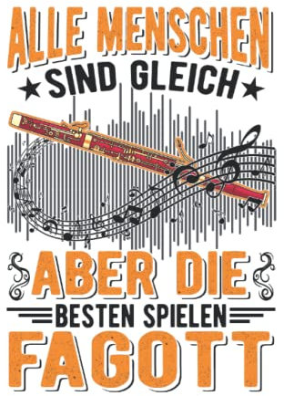 Fagott Notizbuch: Die Besten Spielen Fagott Fagottist / 6X9 Zoll / 120 Linierte Seiten