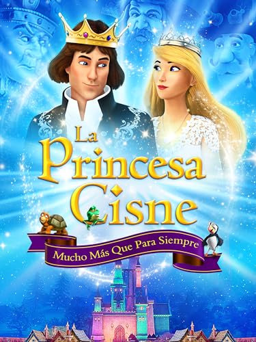 La Princesa Cisne: Mucho Más Que Para Siempre