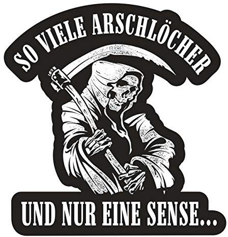 Spaß Kostet Aufkleber So viele Arschlöcher und nur eine Sense (Wetterfest)