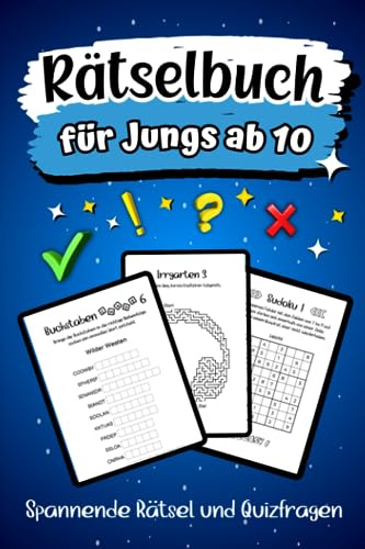 Rätselbuch für Jungs ab 10 - Spannende Rätsel und Quizfragen: Stundenlanger Rätselspaß inkl. Wortsuchrätsel, Sudoku, Labyrinthe und vielem mehr