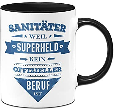 Tassenbrennerei Tasse mit Spruch Sanitäter weil Superheld kein offizieller Beruf ist - Lustige Kaffeetasse als Geschenk (Schwarz, Sanitäter)