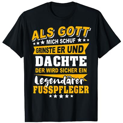 Lustiger Spruch Beruf Fusspfleger T-Shirt