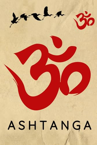 Ashtanga Yoga Journal / Ashtanga Yoga Notebook: Hardcover Ashtanga Yoga Diary / Ashtanga Yoga Logbook