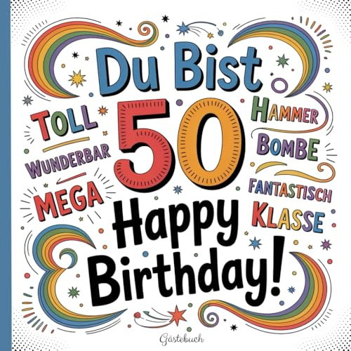 Gästebuch zum 50. Geburtstag: Kreatives und witziges Erinnerungsbuch zum Ausfüllen – mit Platz für Fotos, Wünsche, Sprüche, Zeichnungen und ... zum runden Geburtstag für Männer und Frauen.