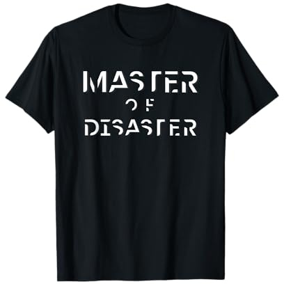 Master of Disaster Meister der Katastrophe Desaster T-Shirt