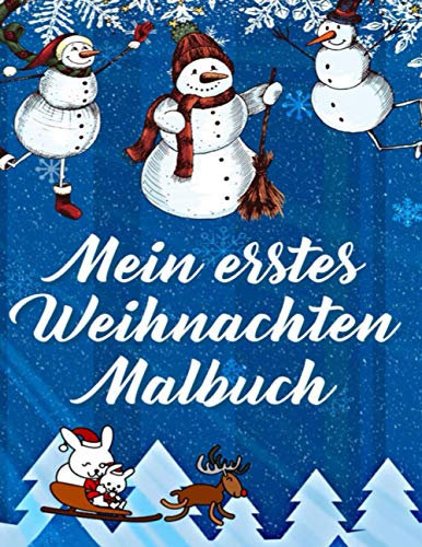 Mein erstes Malbuch Weihnachten: 60 Niedliche und Lustige Malvorlagen mit Weihnachtsmann, Rentieren, Schneemännern, Geschenken, Weihnachtsbäumen & Mehr