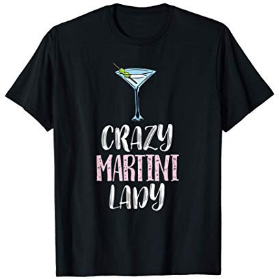 Just A Girl Who Loves Martinis – Funny Martini T-Shirt