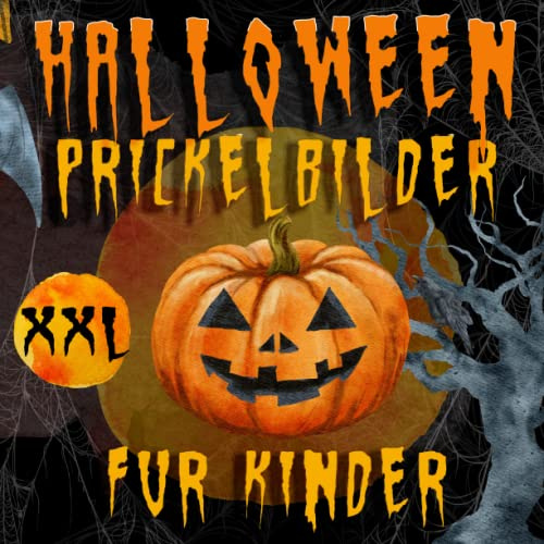 👻🎃🦇⚰️ XXL Halloween Prickelbilder fur Kinder ab 4 Jahre: Prickeln, Malen und Ausschneiden Bastelbuch⚰️🦇🎃👻