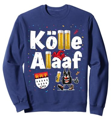 Kölle Alaaf - Karneval Kölner Dom Kölsch Jeck Fastnacht Sweatshirt