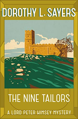 The Nine Tailors: a cosy murder mystery for fans of Poirot (Lord Peter Wimsey Series Book 11)