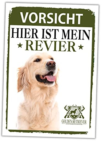 Golden Retriever Schild Revier Jagd Türschild Hundeschild Warnschild Hund Goldie Jagdhund Geschenkidee lustiger Spruch Hundemotiv Aluminium Wetterfestes Hundeschild