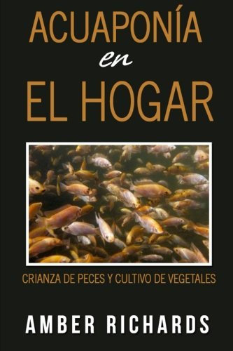 Acuapon??a en el hogar (Spanish Edition) by Amber Richards (2015-04-28)