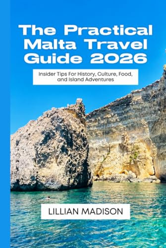 The Practical Malta Travel Guide 2026