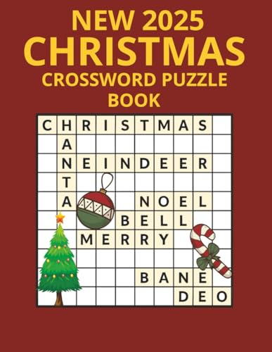 New 2025 Christmas Crossword Puzzle Book: A Festive Collection Of Large Print Christmas Crossword Puzzles For Adults And Seniors — Relaxing Holiday Fun To Boost Brain Power
