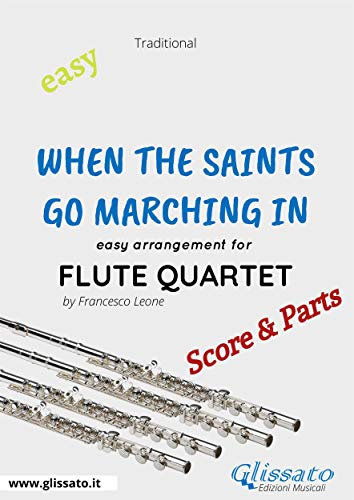 When The Saints Go Marching In - Easy Flute Quartet (score & parts) (English Edition)